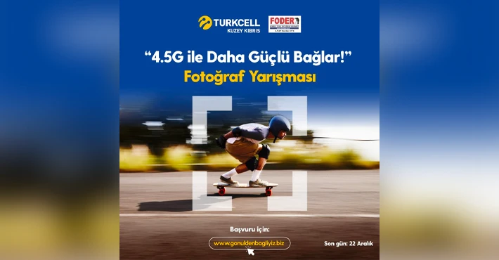 FODER ve Kuzey Kıbrıs Turkcell “4.5G ile daha güçlü bağlar” fotoğraf yarışması düzenledi