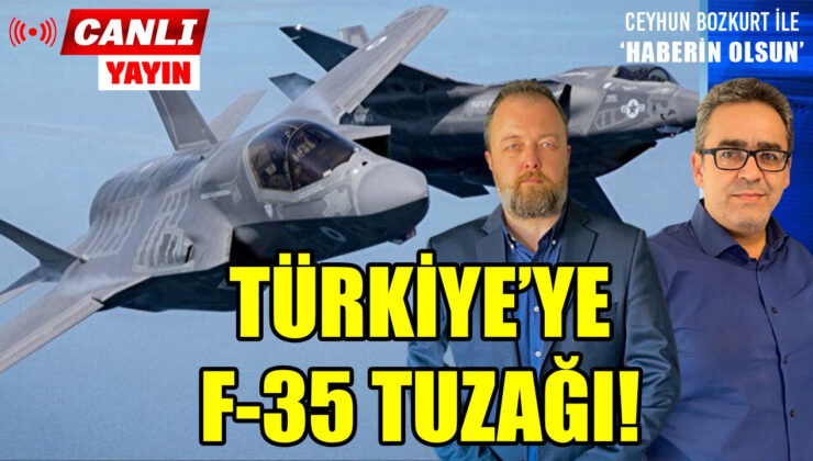 TÜRKİYE’YE F-35 TUZAĞI: ABD’DEN GELEN MESAJLAR HANGİ TEHLİKELİ PLANIN HAZIRLIĞI?