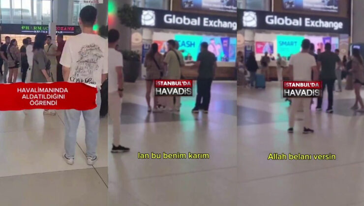 Havalimanında adeta çıldırdı! İstanbul'da karısını sevgilisiyle bastı! Ortalık karıştı…