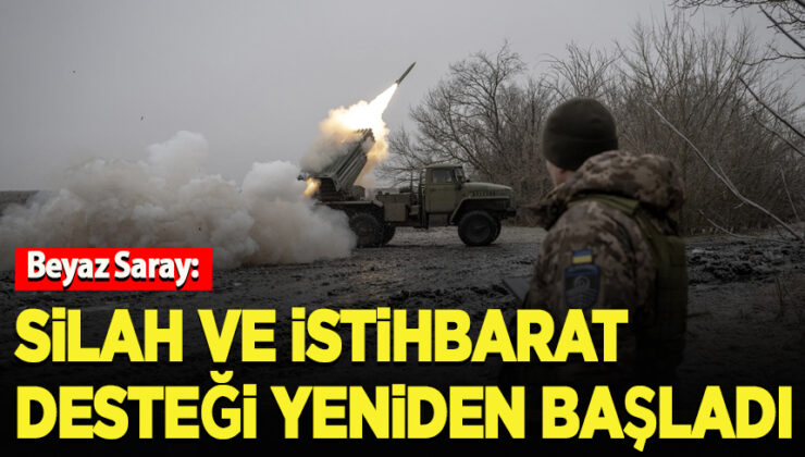 Beyaz Saray: Ukrayna’ya istihbarat desteği ve askeri yardıma yeniden başladık