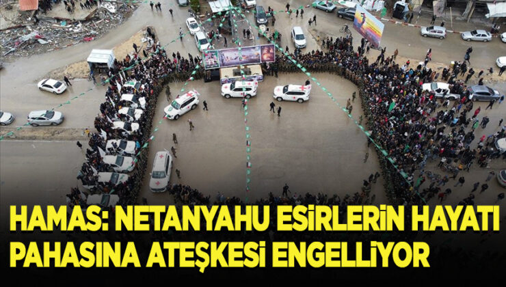 Hamas: Netanyahu esirlerin hayatı pahasına ateşkesi engelliyor