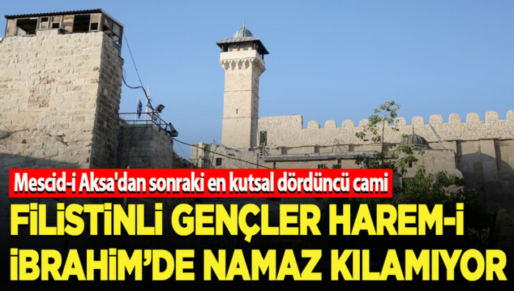 Filistinli gençler Harem-i İbrahim’de namaz kılamıyor