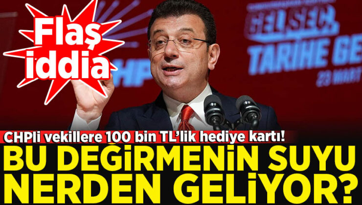 İmamoğlu’ndan CHP’li vekillere 100 bin liralık hediye kartı!