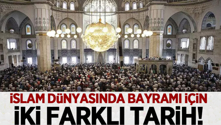 İslam dünyasında Ramazan Bayramı için iki ayrı tarih! Hilal mikyasında görüş farklılığı