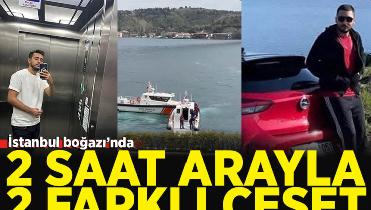 İstanbul Boğazı’nda görülmemiş olay: İki saat arayla iki ceset