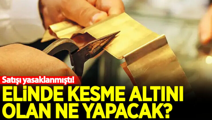 Kesme altını olanlar ne yapacak?