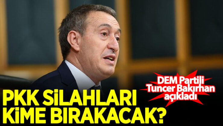 PKK silahları kime bırakacak? Tuncay Bakırhan açıkladı