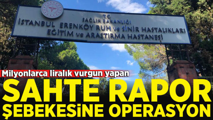 İstanbul’da sahte Sağlık Raporu operasyonu: 5 Tutuklama