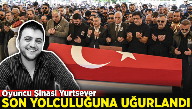 Oyuncu Şinasi Yurtsever İstanbul’da son yolculuğuna uğurlandı