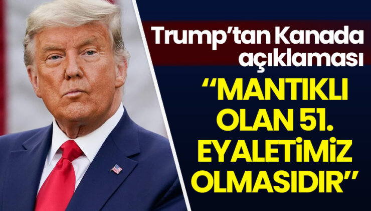 ABD Başkanı Trump’ın Kanada ısrarı!