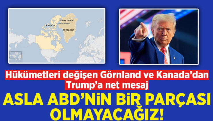 Kanada ve Grönland’dan Trump’a rest: “Asla bir parçanız olmayacağız”