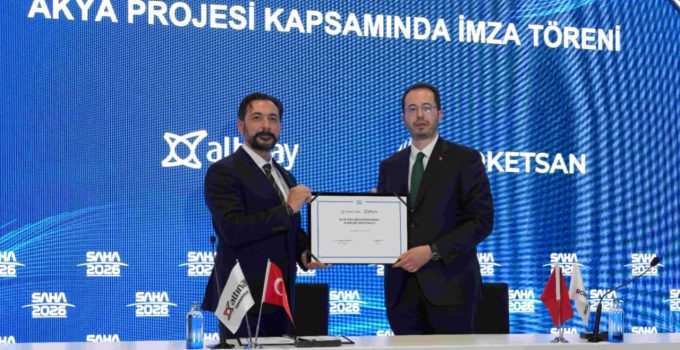ROKETSAN ve Altınay Savunma Teknolojileri’nden AKYA projesinde güç birliği