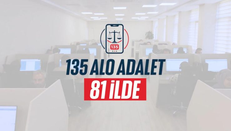 “Alo Adalet 135”, tüm adliyelerde hizmete sunuldu