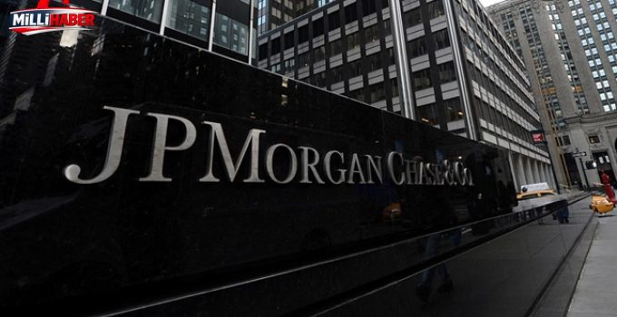 JP Morgan Türkiye’deki bankacılık faaliyetlerini büyütüyor